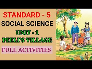 PEELI'S VILLAGE | STD 5 SOCIAL SCIENCE UNIT 1 | CLASS 5 SS CHAPTER 1 PEELI'S VILLAGE FULL ACTIVITIES