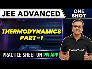 Thermodynamics -1 in One Shot | JEE ADVANCED 💪 | Concepts + PYQs