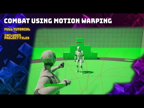 Combat For Motion Warping Full Tutorial - Included Project Files