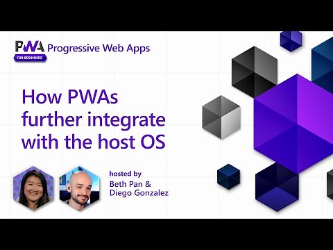 How PWAs further integrate with the host OS [16 of 17] | PWA for Beginners