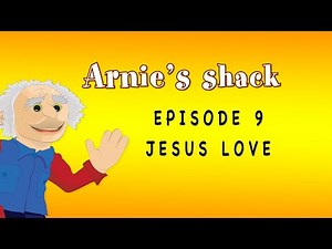 Arnie's Shack Series 1 Episode 9 - Jesus Love