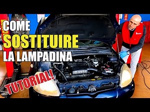 COME SOSTITUIRE LA LAMPADINA DI UN AUTOMOBILE | TUTORIAL PRATICO