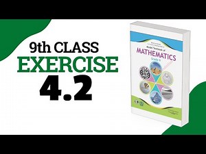 Exercise 4.2 - 9 Class Math | Federal Board - FBISE - National Book Foundation