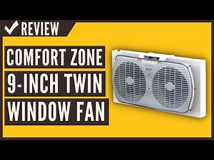 Comfort Zone CZ319WT 9-inch Twin Window Fan Review