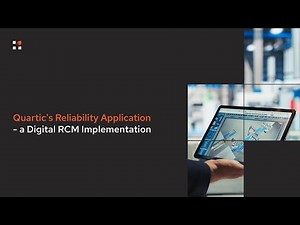 Quartic's Reliability Application - a Digital RCM Implementation