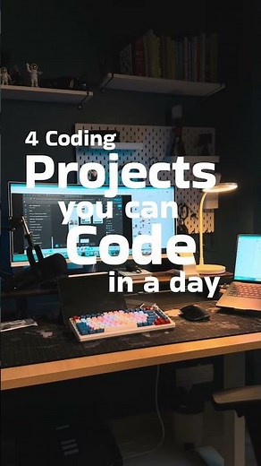🚀 4 Coding Projects You Can Build in a Day
