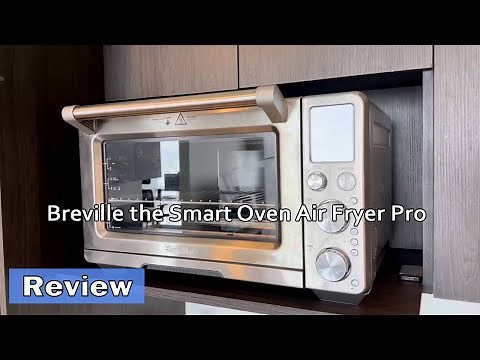 Breville Smart Oven Air Fryer Pro - How to Use & Review