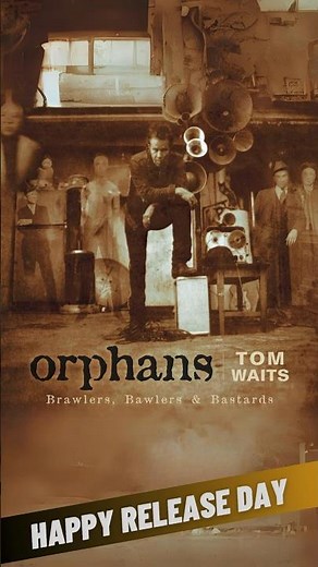 Tom Waits - Orphans: Brawlers, Bawlers & Bastards