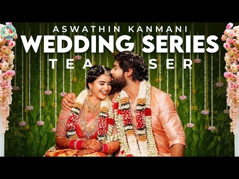Aswath Kanmani Kalyanam | Wedding Series Teaser | Haldi | Bachelors Party | Reception | Engagement
