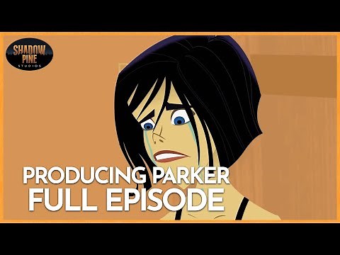 Producing Parker | Pilot | Full Episode | Shadow Pine Studios