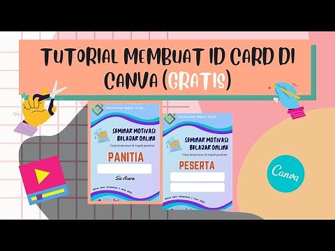 TUTORIAL MEMBUAT ID CARD (PANITIA/PESERTA) DI CANVA GRATIS!! + CANVA HACK