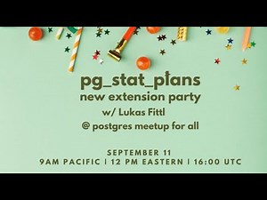 Postgres new extension party: pg_stat_plans