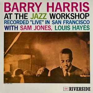 「Barry Harris At The Jazz Workshop (Riverside) 1960」高揚感溢れるライブ盤