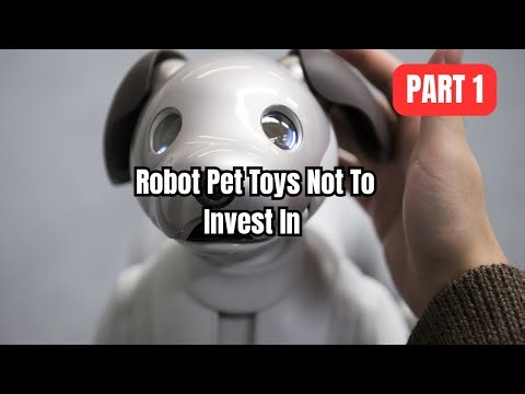 Robot Pet Toys Not To Invest In (Before You Waste Your Money). | Part 1