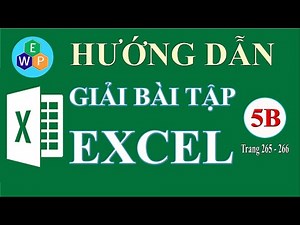 Hướng dẫn giải bài tập Excel_5B_Trang 265_266