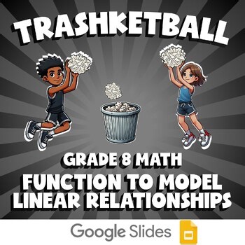 Function to Model Linear Relationships TRASHKETBALL Math Game | No Prep Grade 8