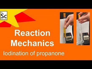 Reaction Mechanics Iodination of Propanone | CHEMISTRY EXPERIMENTS |