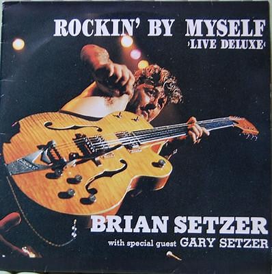 Brian Setzer With Special Guest Gary Setzer - Rockin' By Myself (Live Deluxe)
