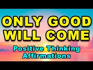 Daily Affirmations for Positive Thinking | Morning Affirmations for Positive Energy | Gratitude