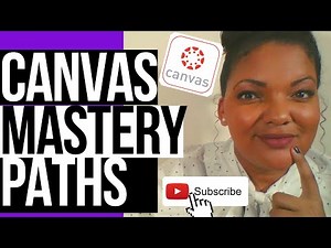 Create MASTERY PATHS for CANVAS Lms