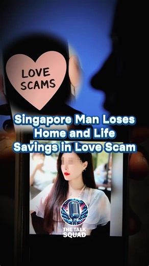 Singapore Man Loses Life Savings in Love Scam