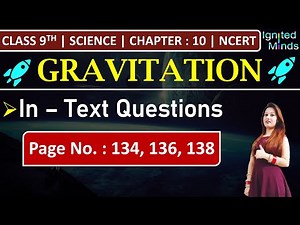 Class 9th Science Chapter 10 | In - Text Questions (Page No. 134, 136,138) | Gravitation | NCERT