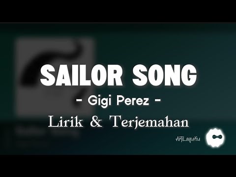 Sailor Song — Gigi Perez | Lirik Terjemahan dan Makna Lagu Indonesia