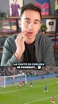 📉 La chute de Chelsea se poursuit…