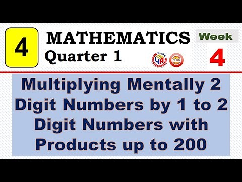 MATH 4 Q1 W4 || MULTIPLYING MENTALLY 2 DIGIT NUMBERS BY 1 TO 2 DIGIT NUMBERS WITH PRODUCTS UP TO 200