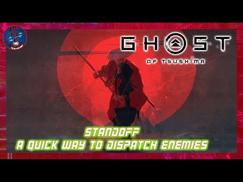 Ghost of Tsushima, STANDOFF a QUICK way to DISPATCH ENEMIES