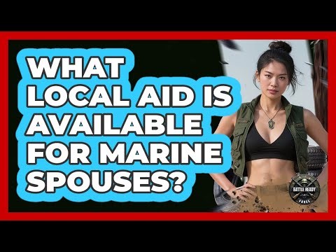 What Local Aid Is Available For Marine Spouses?