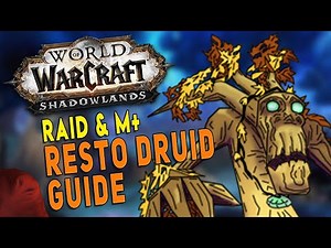Shadowlands RESTO DRUID Guide (Raid & M+) | Gameplay, Legendaries, Talents, DPS & More | WoW
