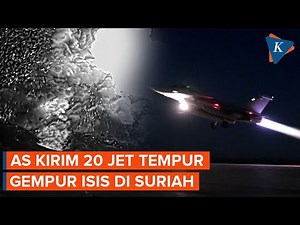 AS Kerahkan 20 Jet Tempur Bombardir ISIS di Suriah