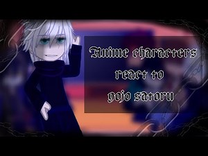 | Anime characters react to each other | part 2/7 𝔊𝔬𝔧𝔬 𝔰𝔞𝔱𝔬𝔯𝔲 | GCRV | jujutsu kaisen |