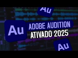 Como Baixar e Instalar Adobe Audition 2025 Crackeado Download | Em Português