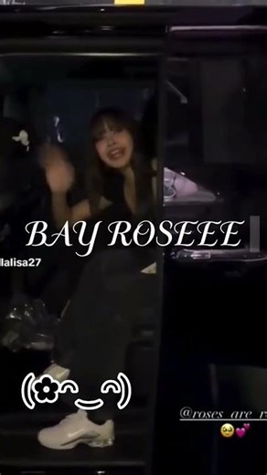 #BLACKPINK#LISA BYE#ROSE BAY