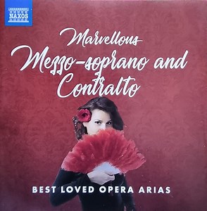 Various - Marvellous Mezzo-Soprano and Contralto: Best Loved Opera Arias