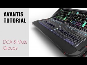 Avantis Tutorial - DCA and Mute Groups