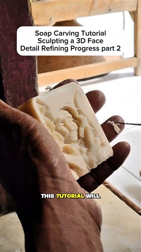 Soap Carving Tutorial – Sculpting a 3D Face | Detail Refining Progress