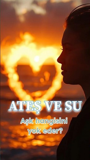 Ateş ve Su – İmkânsız Aşkın Şarkısı 🔥