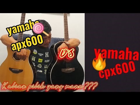 Riview Gitar Yamaha Apx 600 vs Cpx 600