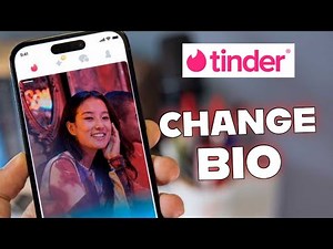 How to Change Bio on Tinder 2025?