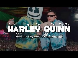 Fuerza Regida, Marshmello - HARLEY QUINN (Letra)