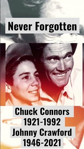 Chuck Connors & Johnny Crawford (The Rifleman)