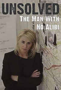 Unsolved: The Man With No Alibi (2018) - TV Show