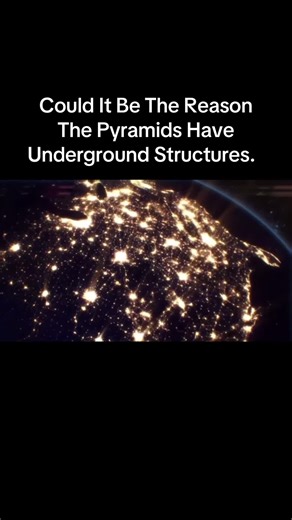 Could It Be The Reason The Pyramids Have Underground Structures.