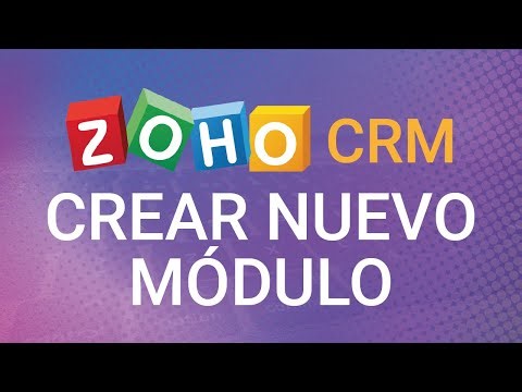 Cómo crear un NUEVO MÓDULO en Zoho CRM