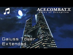 "Gaiuss Tower" (Extended) - Ace Combat X