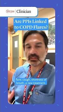 NEJM Clinician: Are PPIs Linked to COPD Flares?