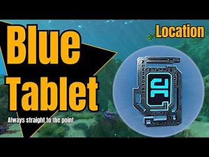 How to get the Blue Tablet in Subnautica